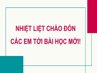 Bài giảng Toán 7 - Chương VIII: Làm quen biến cố và xác suất của biến cô - Bài 29: Làm quen với biến cố