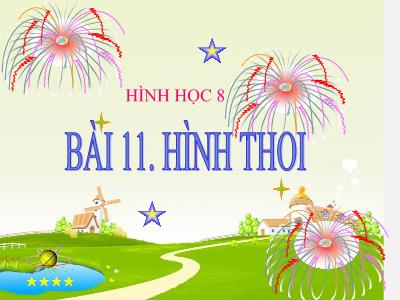 Bài giảng Toán 8 - Bài 11: Hình thoi