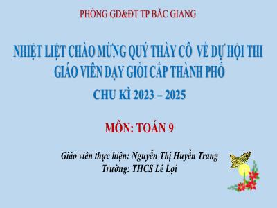 Bài giảng Toán 9 - Tiết 36: Luyện tập chung Bất đẳng thức và tính chất (Tiết 1) - Nguyễn Thị Huyền Trang