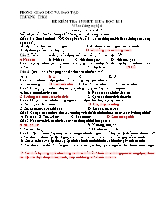 Đề kiểm tra 15 phút giữa học kì I Công nghệ 6 (Có đáp án)