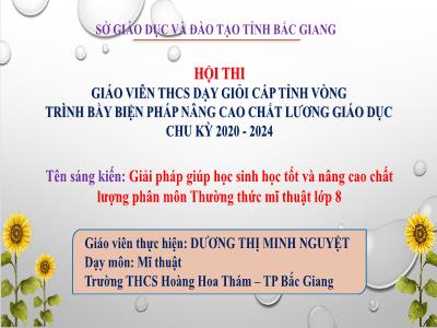 Giải pháp giúp học sinh học tốt và nâng cao chất lượng phân môn Thường thức mĩ thuật lớp 8