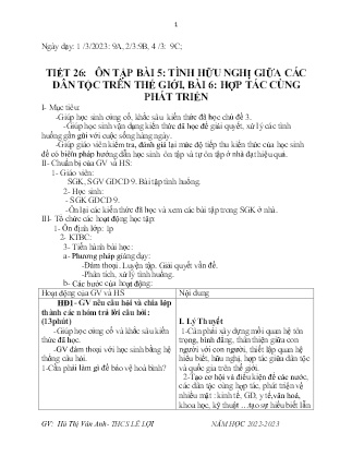 Giáo án GDCD 9 - Tiết 26, Bài 5+6: Tình hữu nghị giữa các dân tộc trên thế giới. Hợp tác cùng phát triển - Năm học 2022-2023 - Hà Thị Vân Anh