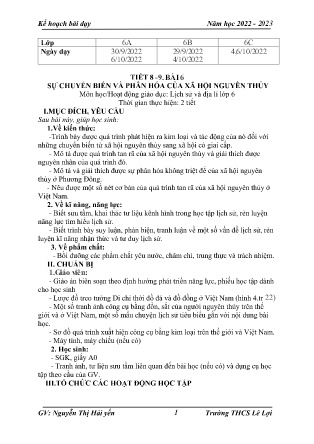 Giáo án Lịch sử 6 - Tiết 8+9, Bài 6: Sự chuyển biến và phân hóa của xã hội nguyên thủy - Năm học 2022-2023 - Nguyễn Thị Hải Yến