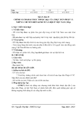 Giáo án Lịch sử 8 - Tiết 25, Bài 29: Chính sách khai thác thuộc địa của thực dân Pháp và những chuyển biến kinh tế xã hội ở Việt Nam - Năm học 2022-2023 - Nguyễn Thị Hải Yến