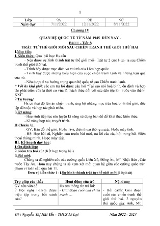 Giáo án Lịch sử 9 - Chương IV: Quan hệ quốc tế từ năm 1945 đến nay - Tiết 8, Bài 11: Trật tự thế giới mới sau chiến tranh thế giới thứ hai - Năm học 2022-2023 - Nguyễn Thị Hải Yến