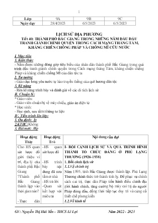 Giáo án Lịch sử 9 - Tiết 40: Thành phố Bắc Giang trong những năm đầu đấu tranh giành chính quyền trong cách mạng tháng Tám, kháng chiến chống Pháp và chống Mĩ cứu nước - Năm học 2022-2023 - Nguyễn Thị Hải Yến