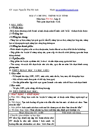 Giáo án Tin học 6 - Bài 17: Chương trình máy tính - Nguyễn Thị Mỹ Anh