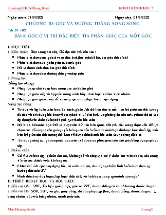 Giáo án Toán 7 - Chương III: Góc và đường thẳng song song - Bài 8: Góc ở vị trí đặc biệt. Tia phân giác của 1 góc (Tiết 1+2) - Năm học 2022-2023 - Mai Hoàng Sanh