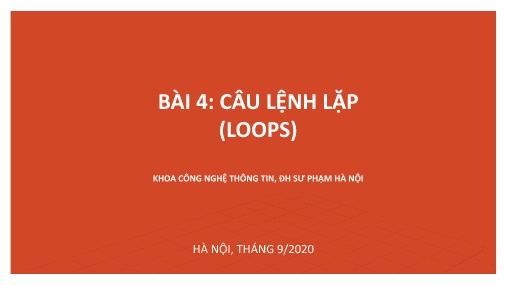 Giáo trình Python - Bài 4: Câu lệnh lặp (Loops)