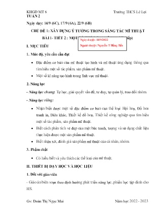Kế hoạch bài dạy Mĩ thuật 6 - Chủ đề 1: Xây dựng ý tưởng trong sáng tác mĩ thuật - Tiết 2, Bài 1: Một số thể loại mĩ thuật (Tiếp) - Năm học 2022-2023 - Đoàn Thị Ngọc Mai