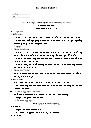 Kế hoạch bài dạy Tin học 7 - Bài 3: Quản lí dữ liệu trong máy tính