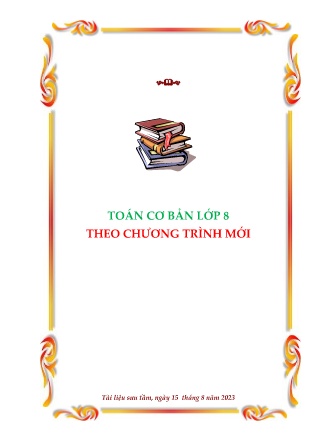 Tài liệu ôn tập Toán cơ bản Lớp 8 theo chương trình mới
